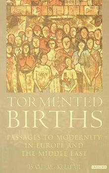  Tormented births : passages to modernity in Europe and the Middle East