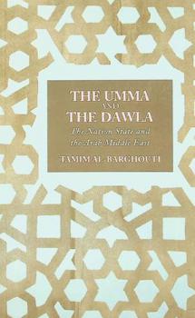  The Umma and the Dawla : the nation state and the Arab Middle East