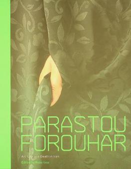 Parastou Forouhar : art, life and death in Iran