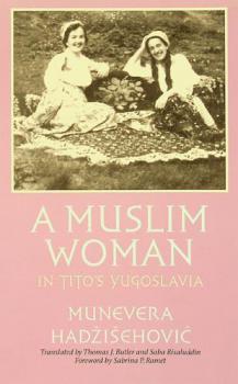 A Muslim woman in Tito's Yugoslavia