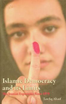  Islamic democracy and its limits : the Iranian experience since 1979