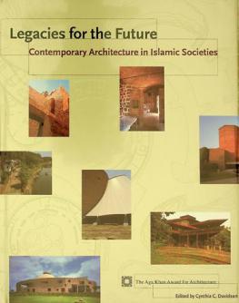  Legacies for the future : contemporary architecture in Islamic societies