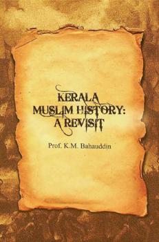  Kerala Muslim history : a revisit