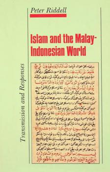  Islam and the Malay-Indonesian world : transmission and responses