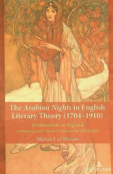  The Arabian nights in English literary theory (1704 -1910) : scheherazade in england