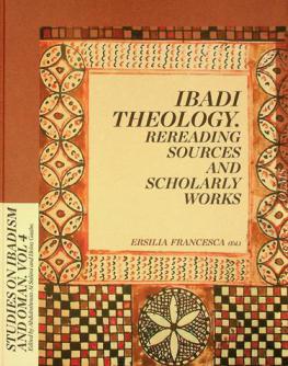 Ibadi theology : rereading sources and scholarly works