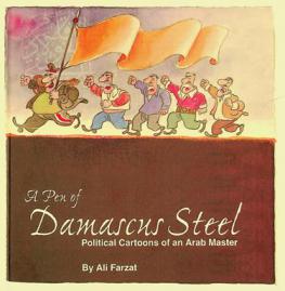  A pen of Damascus steel : the political cartoons of an Arab master