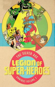 Legion of Super-Heroes, the Silver Age omnibus