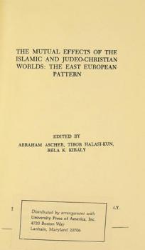 The mutual effects of the Islamic and Judeo-Christian worlds : the East European pattern