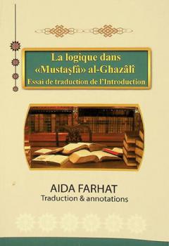  La logique dans «Mustaşfâ» al-Ghazâlî : Essai de traduction de l'introduction