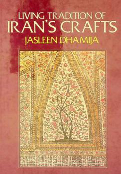  Living tradition of Iran's crafts