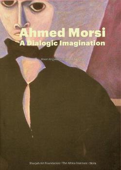  Ahmed Morsi : a dialogic imagination