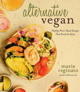  Alternative vegan : healthy plant-based recipes that break the rules