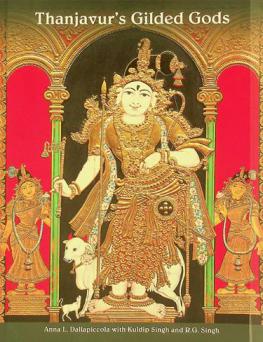  Thanjavur's gilded Gods : South Indian paintings in the Kuldip Singh collection