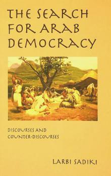  The search for Arab democracy : discourses and counter-discourses