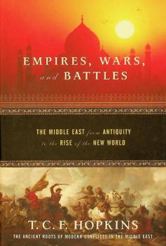 Empires, wars, and battles : the Middle East from antiquity to the rise of the new world