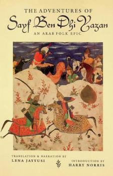  The adventures of Sayf ben Dhi Yazan : an Arab folk epic