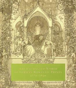  The enchanted world of German romantic prints, 1770-1850
