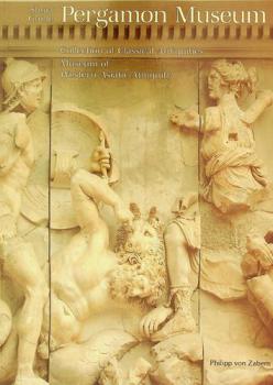 Short guide, Pergamon Museum : Collection of Classical Antiquities, Museum of Western Asiatic Antiquity