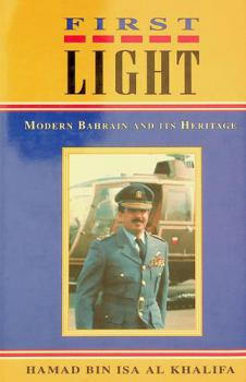  First light : modern Bahrain and its heritage