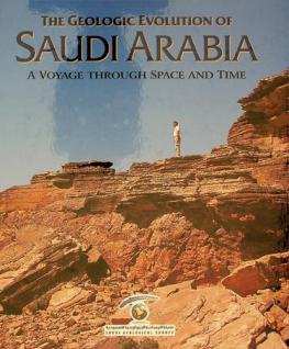  The geologic evolution of Saudi Arabia : a voyage through space and time