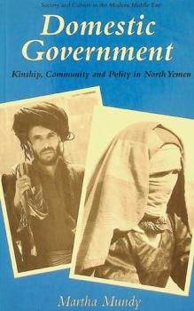 Domestic government : kinship, community and polity in North Yemen