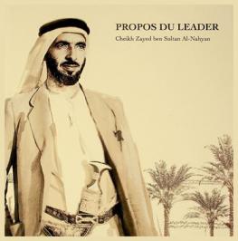  Propos du leader cheikh Zayed Bin Sultan Al-Nahyan / Traduction de l'arabe par Boubaker Ayadi ; revu par Hana Jaber