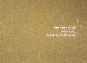  Ahed Alkhatib : Sketching qatar architecture