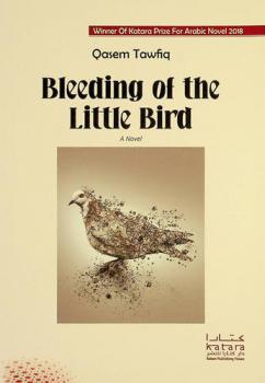  Bleeding of the little bird : a novel