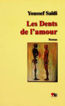  Les dents de lʹamour : roman