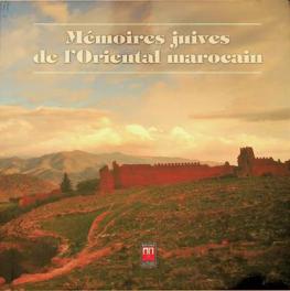  Mémoires juives de l'Oriental marocain
