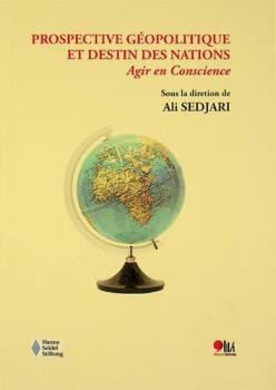  Prospective géopolitique et destin des nations : agir en conscience