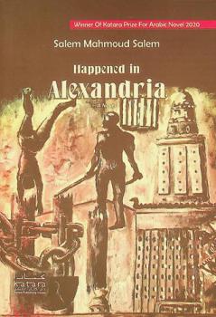  Happened in Alexandria : a novel