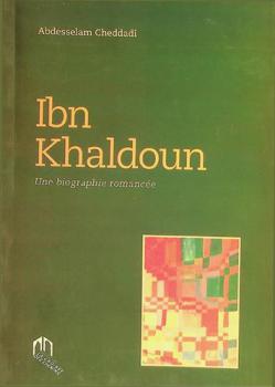  Ibn Khaldoun : une biographie romancée
