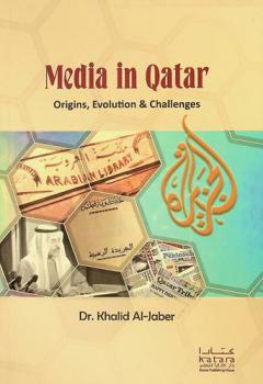  Media in Qatar : origins, evolution and challenges