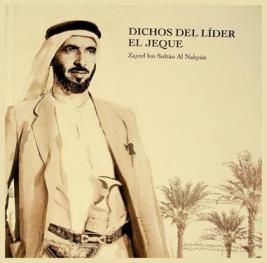  Dichos del líder el Jeque Zayed bin Sultán Al Nahyán