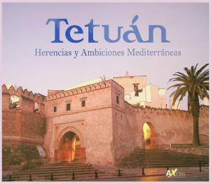 Tetuán herencias y Ambiciones Mediterráneas