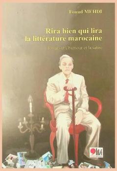  Rira bien qui lira la littérature Marocaine : essai sur l'humour et la satire