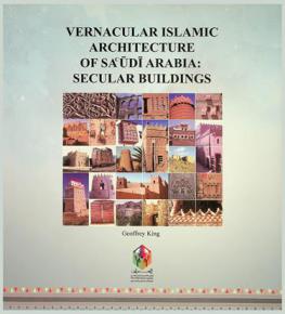  Vernacular islamic architecture of Saudi Arabia : secular buildings
