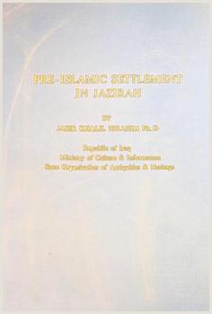  Pre-Islamic settlement in Jazirah = الاستيطان في الجزيرة العربية قبل الإسلام على ضوء الحفريات في الحضر وجدالة
