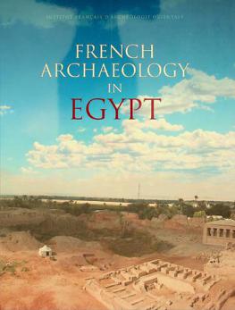  French archaeology in Egypt : resarch, cooperation, innovation