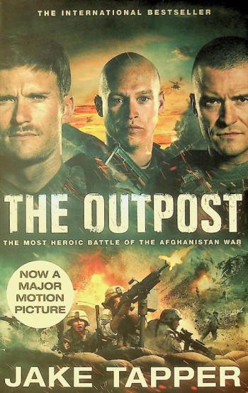  The outpost : the most heroic battle of the Afghanistan War
