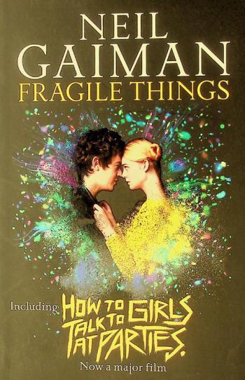  Fragile things : featuring How to talk to girls at parties