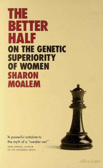 The better half : on the genetic superiority of women