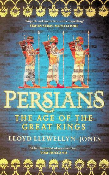  Persians : the age of the great kings