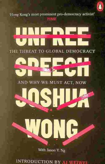 Unfree speech : the threat to global democracy and why we must act, now