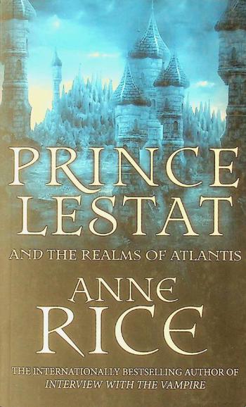  Prince Lestat and the realms of Atlantis