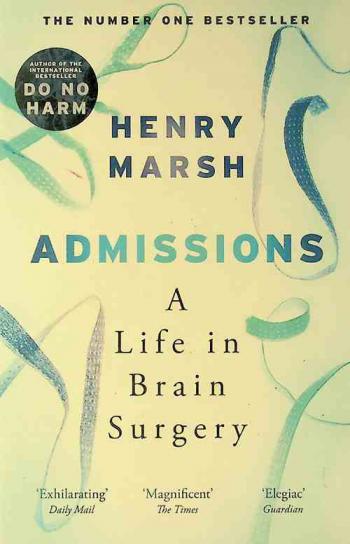  Admissions : a life in brain surgery