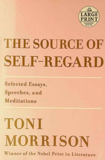  The source of self-regard : selected essays, speeches, and meditations