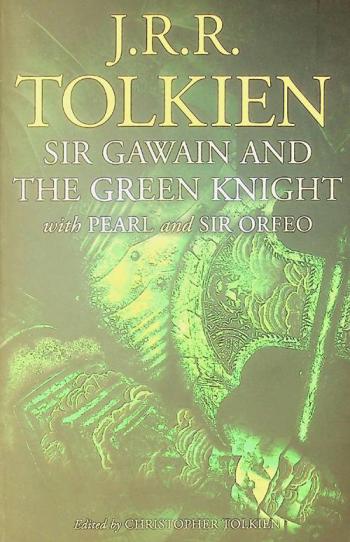Sir Gawain and the Green Knight ; Pearl, and Sir Orfeo